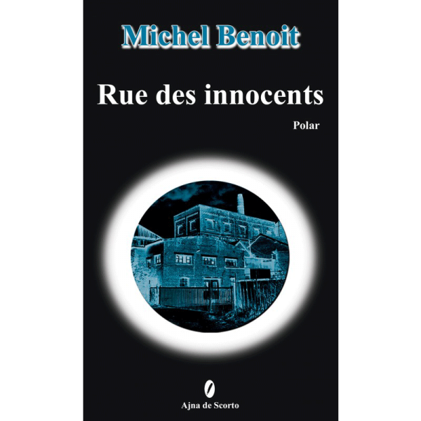 Rue des innocents de Michel Benoit
